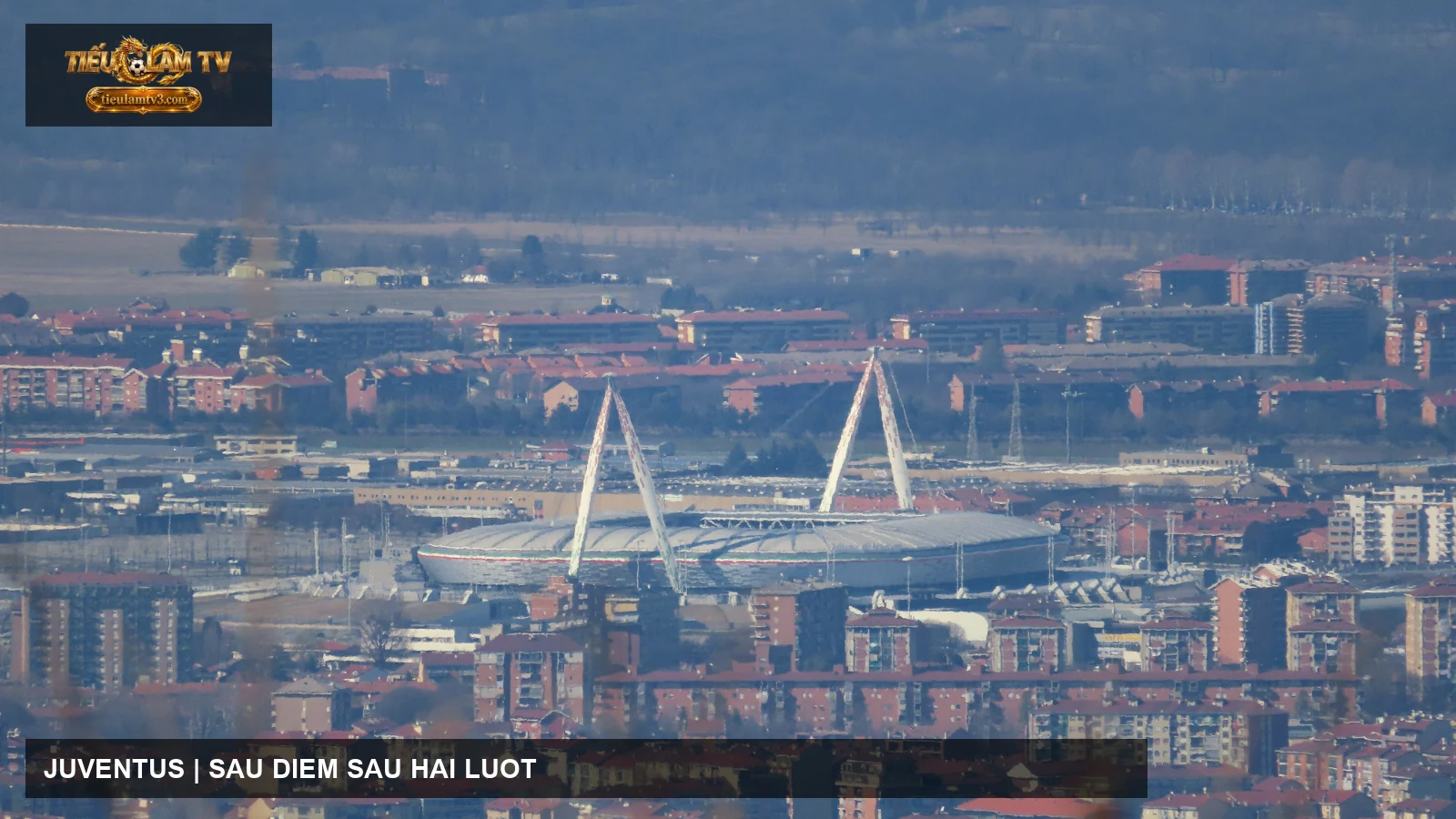 Toàn cảnh sân nhà của Juventus tại Turin